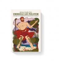 Umbrele lui Polifem. Arhetipuri ale transformarii in spiritualitatea europeana