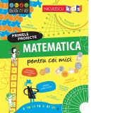 Primele proiecte: Matematica pentru cei mici