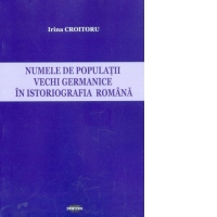 Nume de populatii vechi germanice in istoriografia romana
