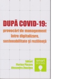 Dupa COVID-19: provocari de management intre digitalizare, sustenabilitate si rezilienta