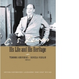 C. S. Lewis. His Life and His Heritage