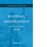 Buletinul jurisprudentei. Repertoriu anual 2020
