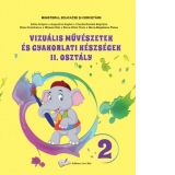 Arte vizuale si abilitati practice pentru clasa a II-a. Manual in limba maghiara