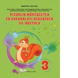 Arte vizuale si abilitati practice clasa a III-a. Manual in limba maghiara