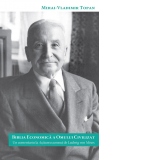 Biblia Economica a Omului Civilizat. Un comentariu la Actiunea umana de Ludwig von Mises