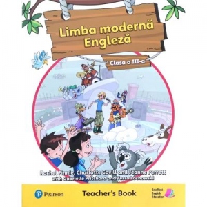 Limba moderna Engleza. Clasa a III-a. Teacher s Book