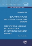 Qualitative analysis and control of nonlinear systems. Computational modeling and stabilization of distributed parameter systems. Recent Contributions
