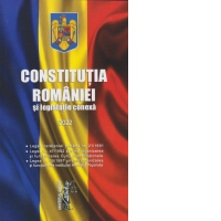 Constitutia Romaniei si legislatie conexa 2022