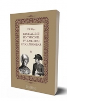 Istoria lumii pentru copii: Evul mediu si epoca moderna