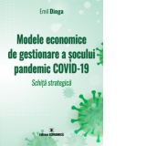 Modele economice de gestionare a socului pandemic COVID-19: schita strategica