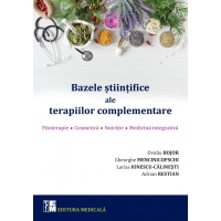Bazele stiintifice ale terapiilor complementare. Fitoterapie. Cosmetica. Nutritie. Medicina integrativa