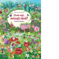 Cauta si gaseste. Unde esti, micuta zana?