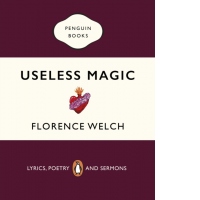 Useless Magic. Lyrics, Poetry and Sermons