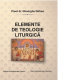 Elemente de teologie liturgica