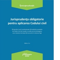 Jurisprudenta obligatorie pentru aplicarea Codului civil. Actualizata 3 ianuarie 2022