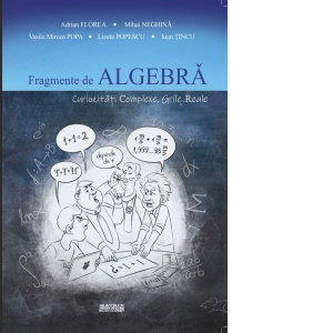 Fragmente de algebra. Curiozitati complexe. Grile reale