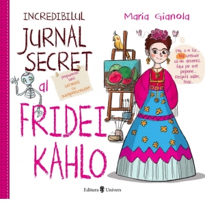 Incredibilul jurnal secret al Fridei Kahlo