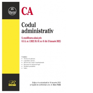 Codul administrativ. Cu modificarea adusa prin O.U.G. nr. 1/2022 (M. Of. nr. 41 din 13 ianuarie 2022)