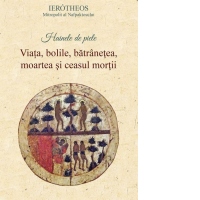 Hainele de piele. Viata, bolile, batranetea, moartea si ceasul mortii
