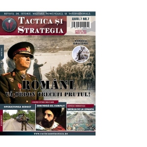 Tactica si Strategia. Numarul 07. Revista de istorie militara romaneasca si internationala