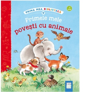 Primele mele povesti cu animale. Prima mea biblioteca Animale poza bestsellers.ro