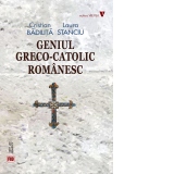 Geniul greco-catolic romanesc (editia a V-a, editie fara ilustratii)