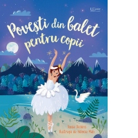 Povesti din balet pentru copii (Usborne)