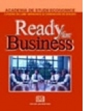 Ready for business - pregatiti pentru afaceri