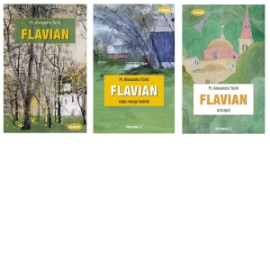 Pachet Flavian (3 carti): 1. Flavian; 2. Flavian. Viata merge inainte; 3. Flavian. Urcusul