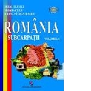 Romania. Volumul 4: Subcarpatii