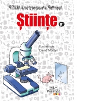 Stiinte. Enciclopedia Stiintei STEM