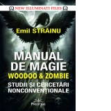 Manual de Magie Woodoo & Zombie. Studii si cercetari nonconventionale