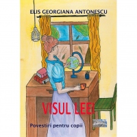Visul Leei. Povestiri pentru copii
