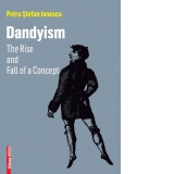 Dandyism. The rise and fall of a concept
