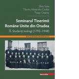 Seminarul Tinerimii Romane Unite din Oradea II. Studenti Teologi (1792–1948)