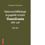Universul bibliologic in paginile revistei Transilvania 1868-1918