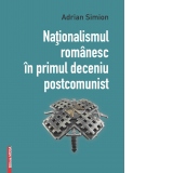 Nationalismul romanesc in primul deceniu postcomunist