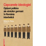 Capcanele ideologiei. Optiuni politice ale etnicilor germani in Romania interbelica