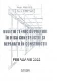 Buletin tehnic de preturi in mica constructie si reparatii in constructii, februarie 2022