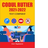 Codul Rutier 2021 - 2022 (+Regulament). Text comparat