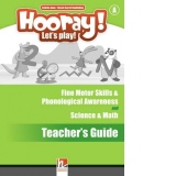 Hooray! Let's play! Level A Fine Motor Skills & Phonological Awareness and Science & Math Teacher's Guide