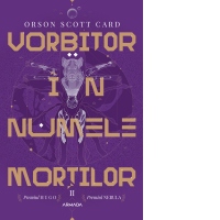 Vorbitor in numele mortilor (Seria Jocul lui Ender, partea a II-a, paperback)