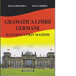 Gramatica limbii germane. Ilustrata prin maxime