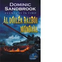 Aventuri in timp. Al Doilea Razboi Mondial