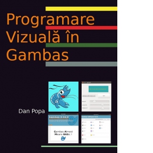 Medii de programare. Programare vizuala in Gambas. Culegere de exemple de cod