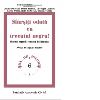 Sfarsiti odata cu trecutul negru!
