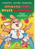 Iepurasul istet invata matematica. Grupa pregatitoare