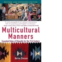Multicultural Manners : Essential Rules of Etiquette for the 21st Century