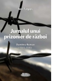 Jurnalul unui prizonier de razboi. Dumitru Roman (1915-1998)