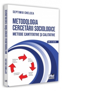 Metodologia cercetarii sociologice. Metode cantitative si calitative calitative poza bestsellers.ro